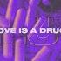 Plug Love Is A Drug