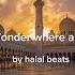 Wonder Where Are You Halal Beats Speed UP