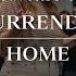 I Surrender Home Feat Jessica Hall