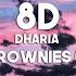 Dharia Sugar Brownies Uu Nai Na 8D Audio