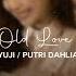 Yuji And Putri Old Love Slowed Reverb