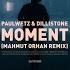 Moment Mahmut Orhan Remix