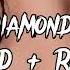 Rihanna Diamonds ULTRA SLOWED REVERB