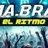 MA BRA El Ritmo Ma Bra Mix 140 Bpm