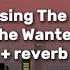 The Wanted Chasing The Sun Slowed Reverb Lyrics