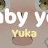 Baby You 有華 Yuka Ver Lyrics Tiktok Honey Baby You Baby You Kirai Ni Nacchau Yo