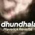 Yashraj Dhundhala Slowed Reverb