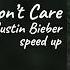 I Don T Care Ed Sheeran Justin Bieber Speed Up