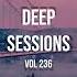 Deep Sessions Vol 236 Mixed By Abee Sash