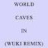 Sarah Cothran As The World Caves Wuki Remix Official Visualizer