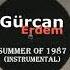 Gurcan Erdem Summer Of 1987 Instrumental