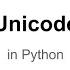 Python Unicode