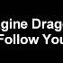 Imagine Dragons Follow You INSTRUMENTAL