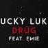 Lucky Luke DRÜG Ft Emie 1 Hour