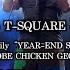 T SQUARE Family YEAR END SPECIAL 2020 At CHICKEN GEORGE December 27 2020 1st Show For J LODlive