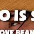 Who Is She Love Beans Lyrics