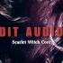 Scarlet Witch Core Edit Audios W Timestamps