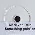 MARK VAN DALE SOMETHING GOIN ON KLUBBHEADS REMIX