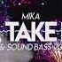 Mika Relax Take It Easy ENDRIU SOUND BASS 2019 Remix