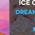 DreamDoll French Montana Ice Cream Dream AUDIO