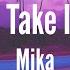 MIKA Relax Take It Easy Lyrics