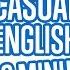 Learn English For Casual Conversations In 20 Minutes