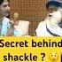 What If He Removes That Shackle Sadhguru Motivation Sadhgurulite Sadhguru Wisdom Energies