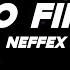 NEFFEX So Fine Lyrics