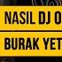 Nasıl DJ Olunur 6 Burak Yeter Anlatıyor