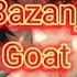 Bazanji Goat Lyrics Smash Or Trash