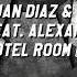 JUAN DIAZ PETER BROWN Feat ALEXANDRA PRINCE Hotel Room The Cube Guys Mix Official