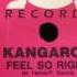 Kangaroo Feel So Right