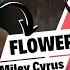 Flowers Sax Version Miley Cyrus