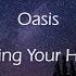 Oasis Stop Crying Your Heart Out 1 Hour