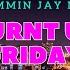 TURN UP FRIDAY With DJ Jammin Jay