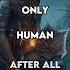 I M Only Human After All Dark Souls Darksouls Edit