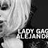 Lady Gaga Alejandro Speed Up Reverb