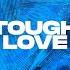 Tough Love Wize Remix