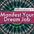 Manifest Your Dream Job Affirmations 963 Hz