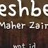 Nas Teshbehlena Maher Zain Lirik