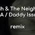 NDA Daddy Issues Billie Eilish The Neighbourhood Remix