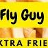 The Fly Guy Five Extra Fries YouTune