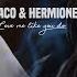 Draco Hermione Love Me Like You Do