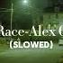 Race Alex G Slowed