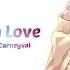 Nightcore In Love With Love Britt Lari Ray Le Fanue Carneyval Lyrics