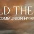 Behold The Lamb Communion Hymn Lyric Video Keith Kristyn Getty