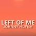 Johnny Huynh LEFT OF ME Lyrics