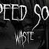 KxllSwxtch Waste Speed Up