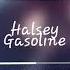 Gasoline Halsey Daycore