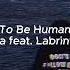 To Be Human Sia Feat Labrinth Speed Up Version